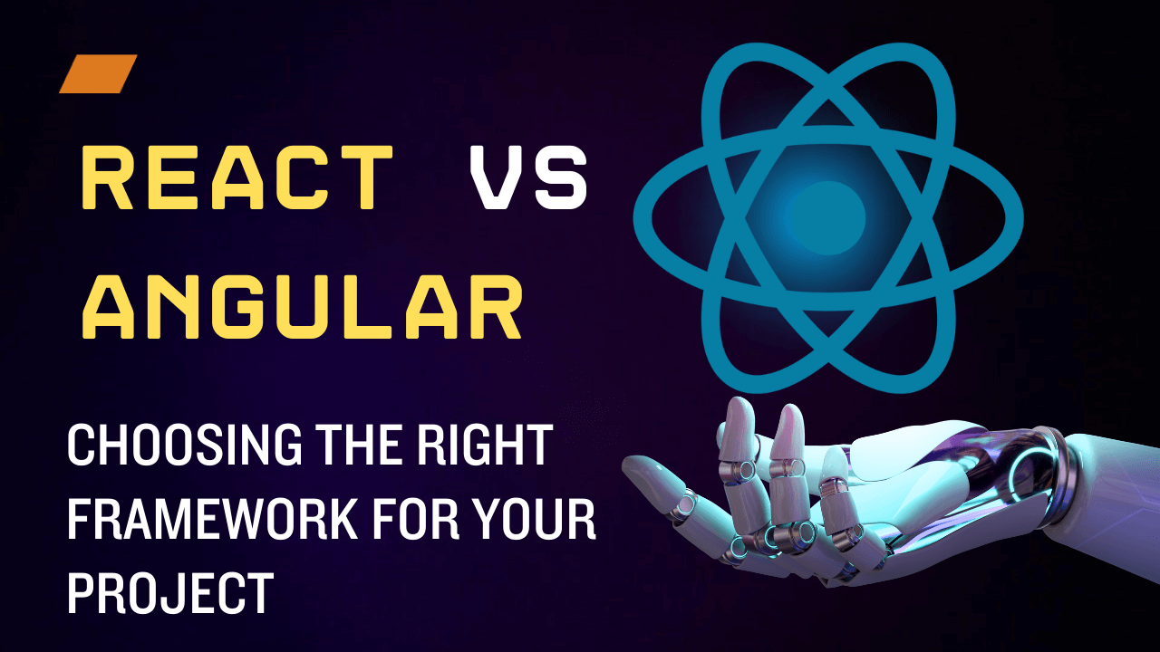 React VS Angular: Choosing the Right Framework
