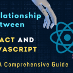 The Relationship Between React and JavaScript