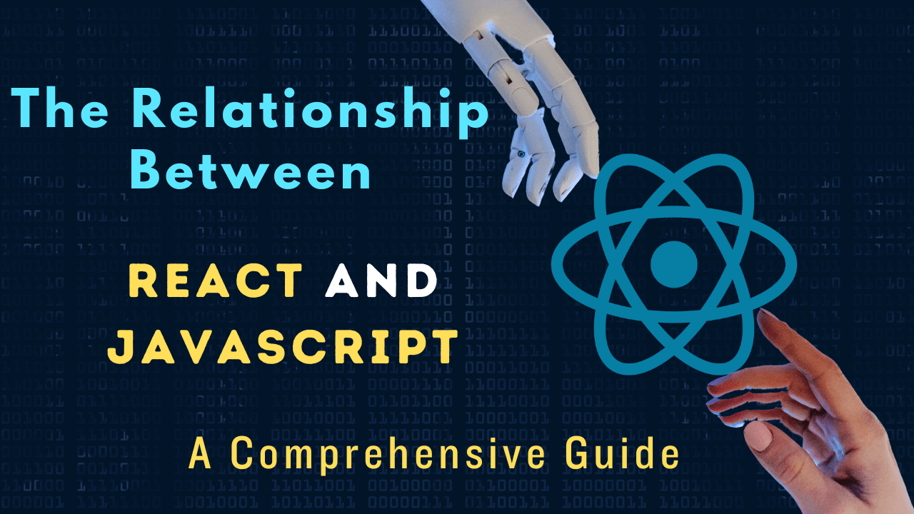 The Relationship Between React and JavaScript